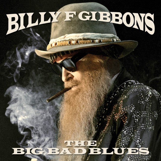 Billy F. Gibbons: <em>The Big Bad Blues</em>