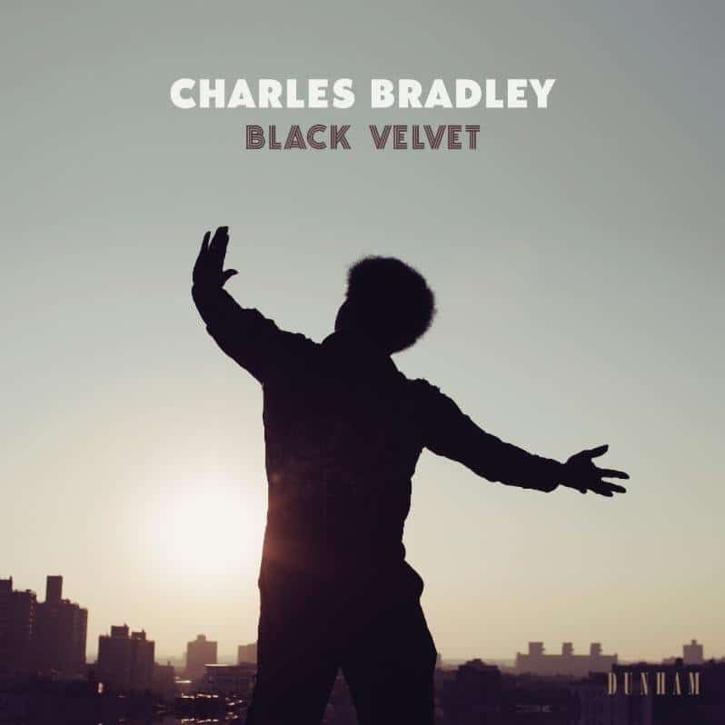 Charles Bradley: Black Velvet