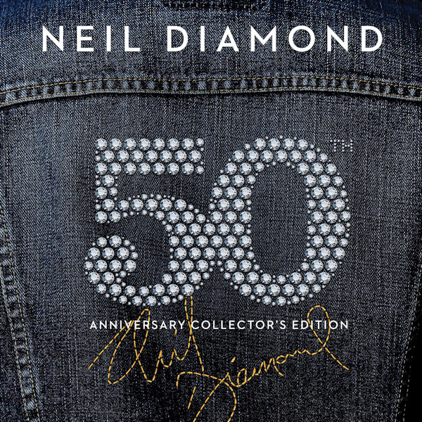 Neil Diamond: <em>50th Anniversary Collector’s Edition</em>