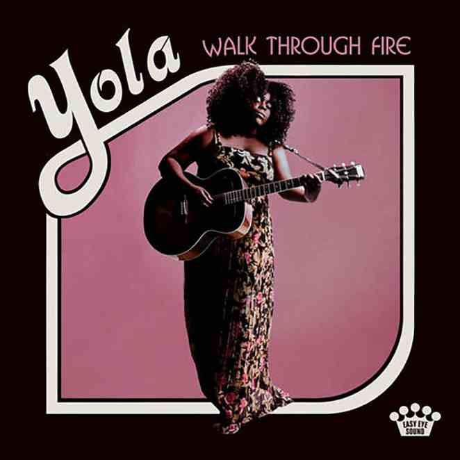 Yola: <em>Walk Through Fire</em>