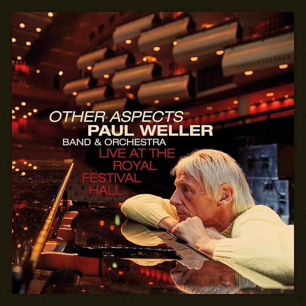 Paul Weller: Other Aspects, Live At The Royal Festival Hall