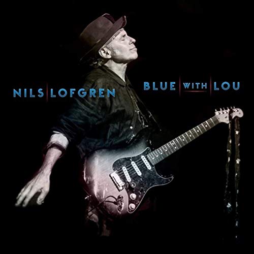 Nils Lofgren: Blue With Lou﻿