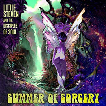 Little Steven & The Disciples Of Soul: Summer Of Sorcery﻿