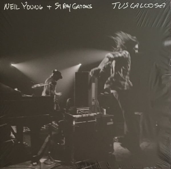 Neil Young + Stray Gators: <em>Tuscaloosa</em>