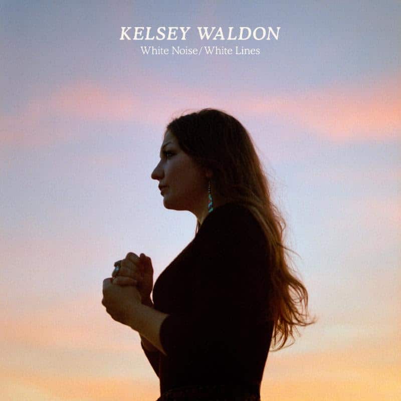 Kelsey Waldon Announces New Album White Noise/White Lines