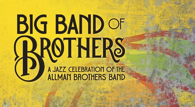 Big Band of Brothers: ‘Jazz Celebration of the Allman Brothers Band’ Produces Solid Offering