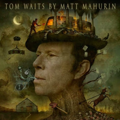 Book Review: Tom Waits by Matt Mahurin