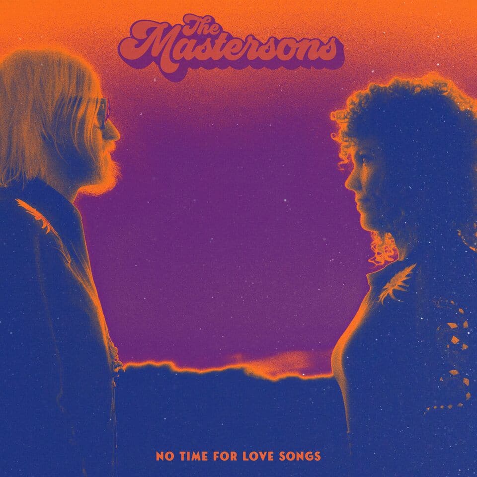 The Mastersons ‘No Time for Love Songs’ Takes Measured Risks, Approach