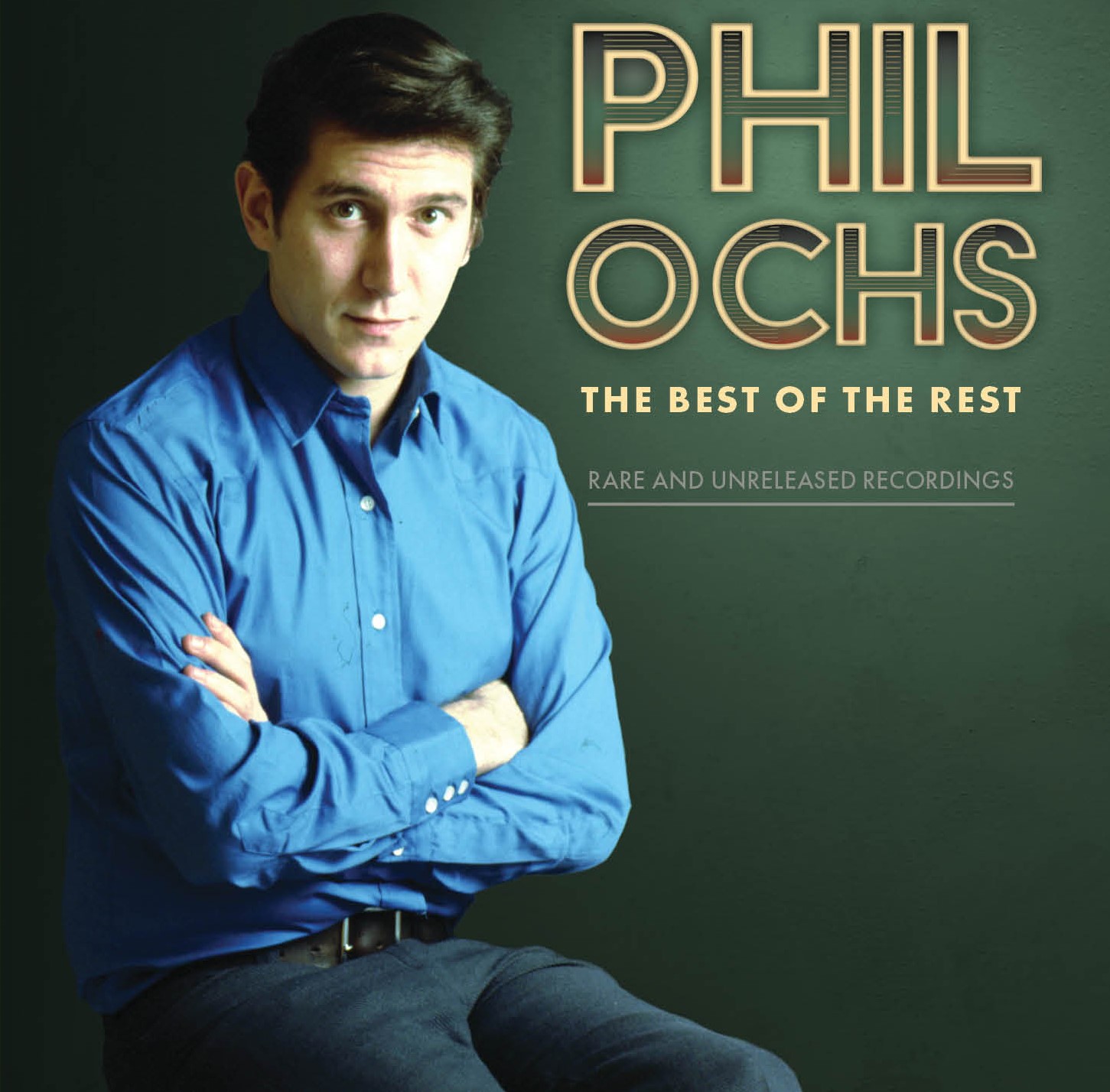 Rare & Unreleased Songs of Phil Ochs to be Released