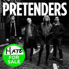 The Pretenders Are Selling Hate, Buy It