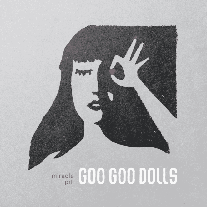 Goo Goo Dolls’ ‘Miracle Pill’ (Deluxe Edition) Out With 2021 Tour Dates