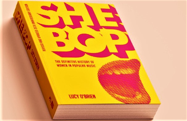 New 25th Anniversary Edition of ‘She Bop’ by Lucy O’Brien from Jawbone Press