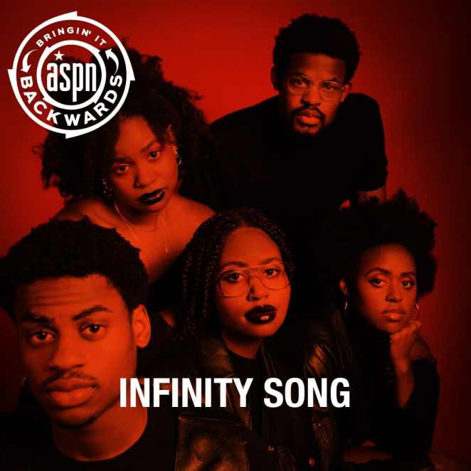 Bringin’ It Backwards: Interview with Infinity Song