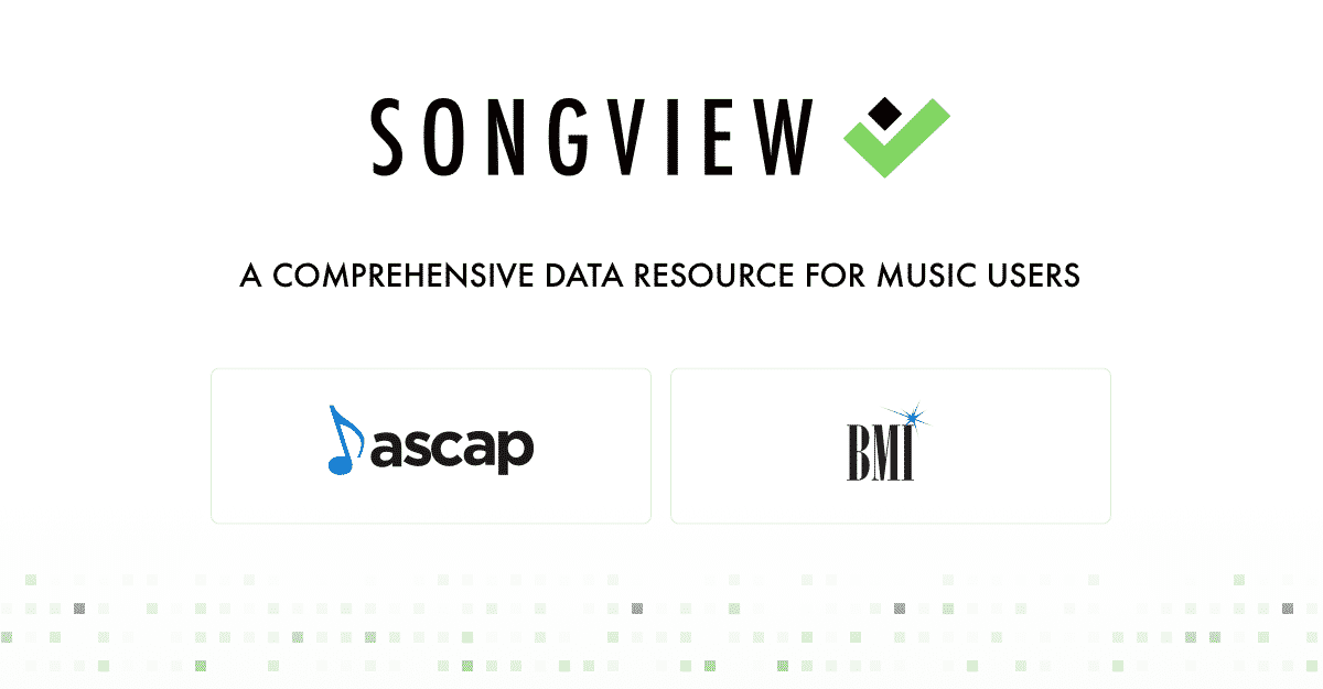 ASCAP And BMI Partner To Launch Songview, A New Copyright Data Platform