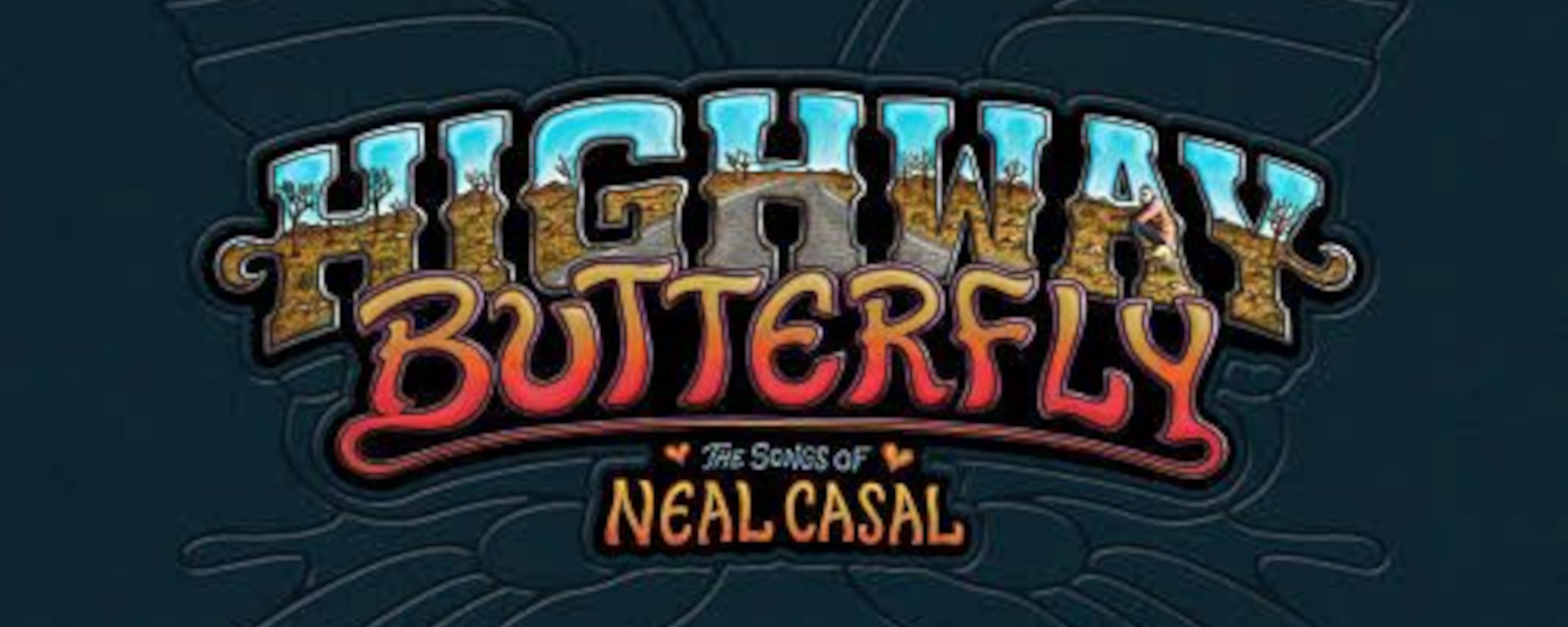 Review: Various Artists’ ‘Highway Butterfly: The Songs of Neal Casal’