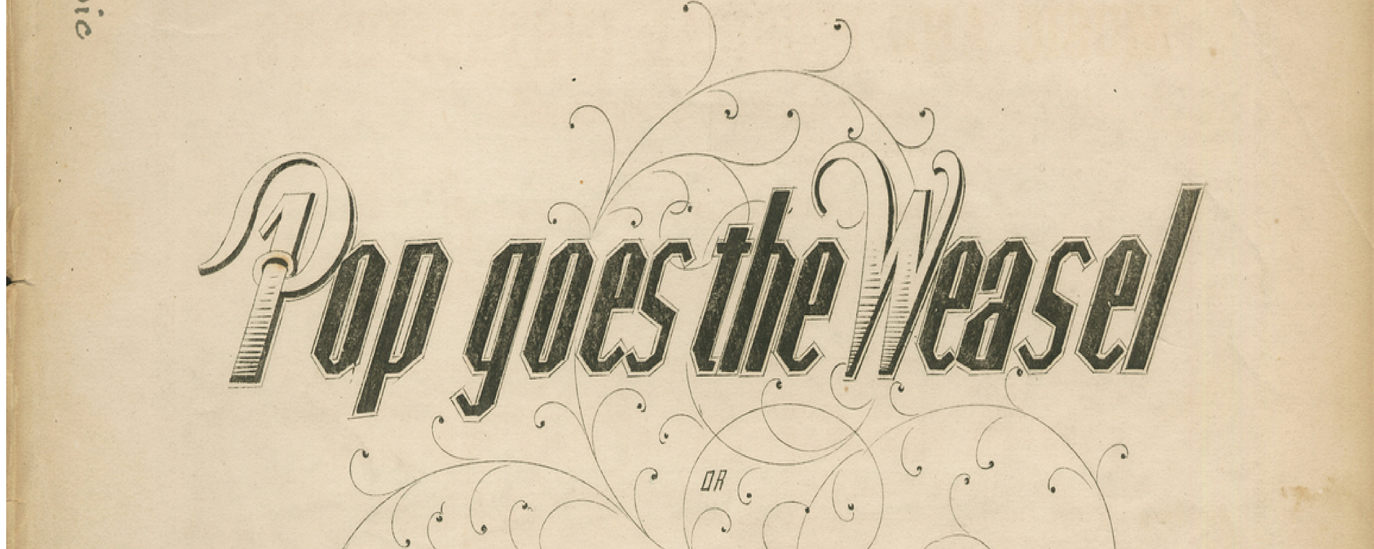 A cropped image of the sheet music for the song "Pop Goes the Weasel."