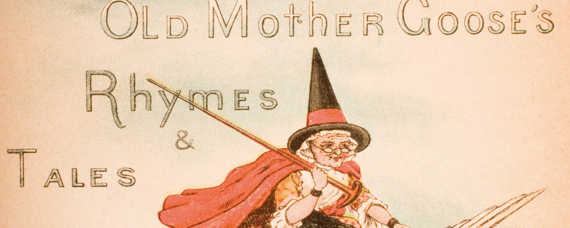 Who Was Mother Goose… Really? And What is the Meaning Behind Her Story?