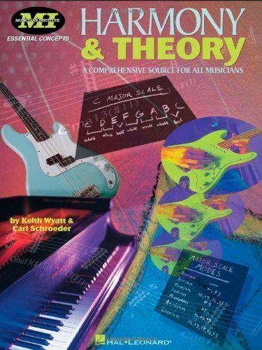 Harmony and Theory A Comprehensive Source for All Musicians