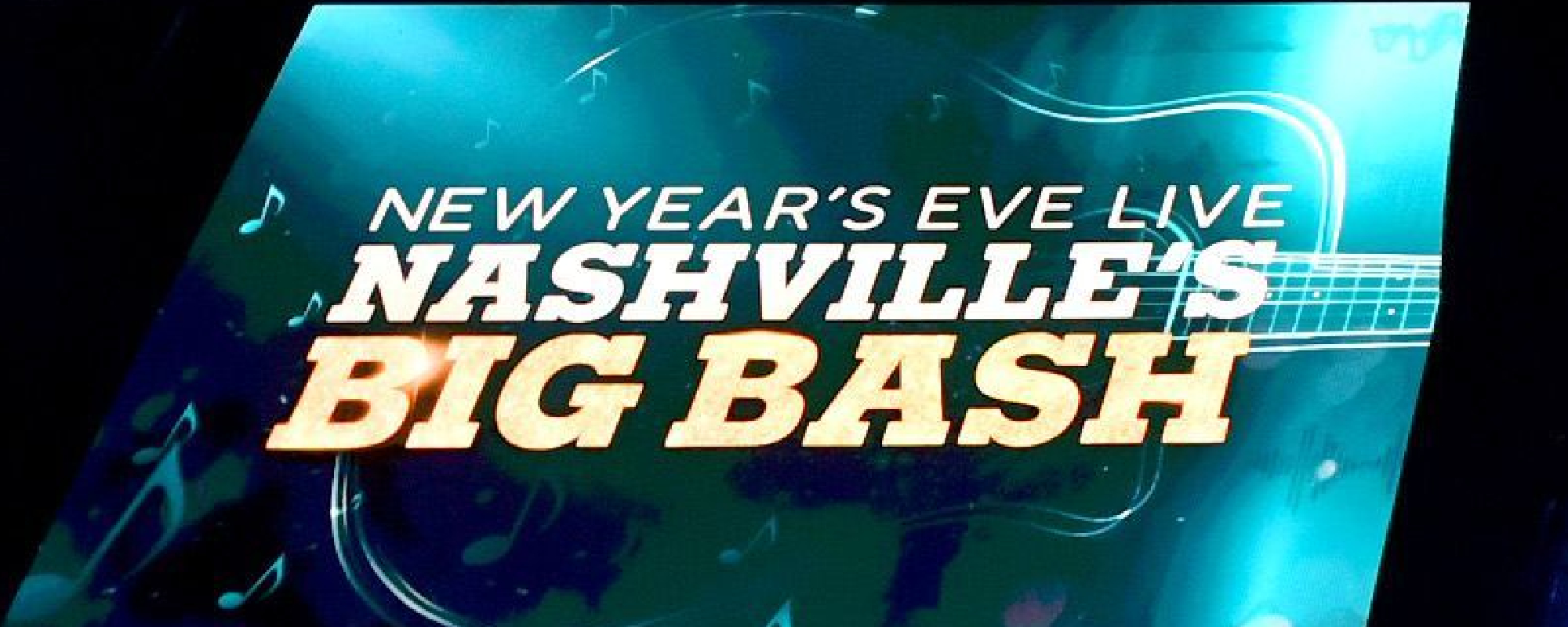 Nashville’s Big Bash Teases Massive New Year’s Eve Lineup Fans Won’t Want to Miss