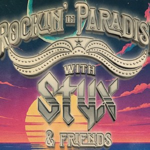 Styx’s 2026 “Rockin’ in Paradise” Music Vacation to Feature Don Felder, 38 Special, Jefferson Starship, & More Stars