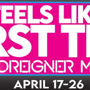 New Foreigner Musical, ‘Feels Like The First Time,’ Announces Premiere Run; Keyboardist Al Greenwood to Attend Opening Night