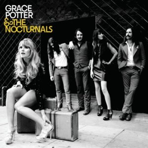 Grace Potter And The Nocturnals: Grace Potter and the Nocturnals