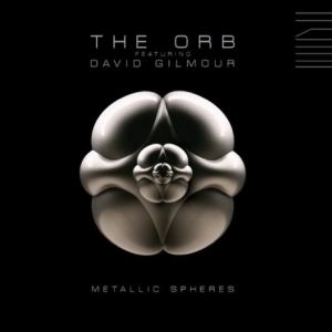 The Orb Featuring David Gilmour: Metallic Spheres