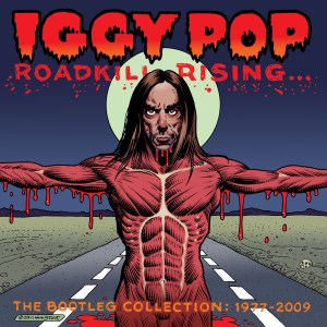 Iggy Pop: Roadkill Rising –The Bootleg Collection 1977-2009