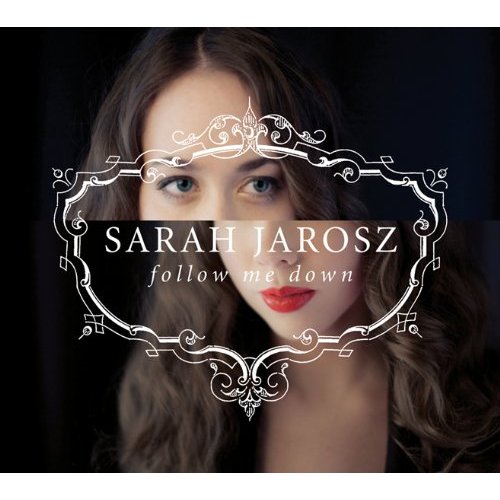 sarah jarosz follow me down