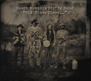 South Memphis String Band: Old Times There…