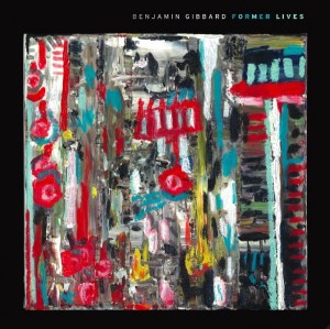 Ben Gibbard: Former Lives