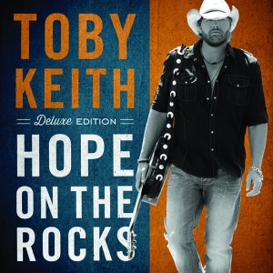 Toby Keith: Hope On The Rocks