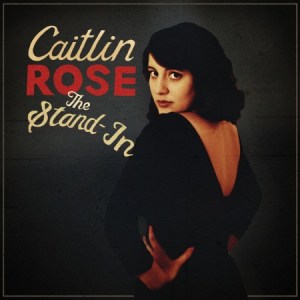 Caitlin Rose Drops First Single from The Stand-In