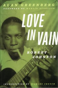 Love in Vain: A Vision of Robert Johnson