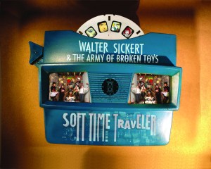 Stream Walter Sickert & The ARmy of BRoken TOys’ Soft Time Traveler