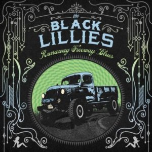 The Black Lillies:  Runaway Freeway Blues
