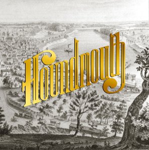 Houndmouth: From The Hills Below The City
