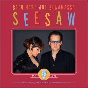 Beth Hart & Joe Bonamassa: Seesaw
