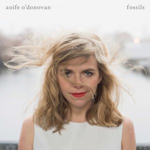 Aoife O’Donovan: Fossils