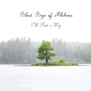 The Blind Boys of Alabama: I’ll Find a Way