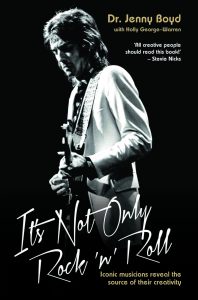 Book Excerpt:  It’s Not Only Rock ‘N’ Roll: Iconic Musicians Reveal the Source of Their Creativity