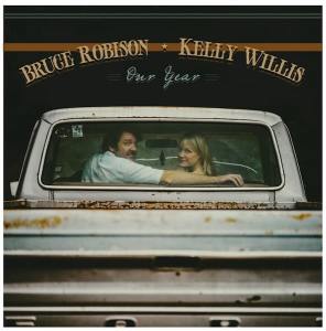 Kelly Willis and Bruce Robison: Our Year