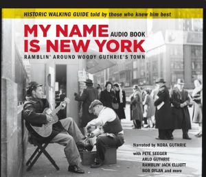 My Name Is New York Tells The Story Of Woody Guthrie In New York