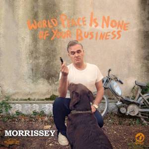 Morrissey: World Peace Is None Of Your Business