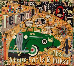 Steve Earle & the Dukes: Terraplane