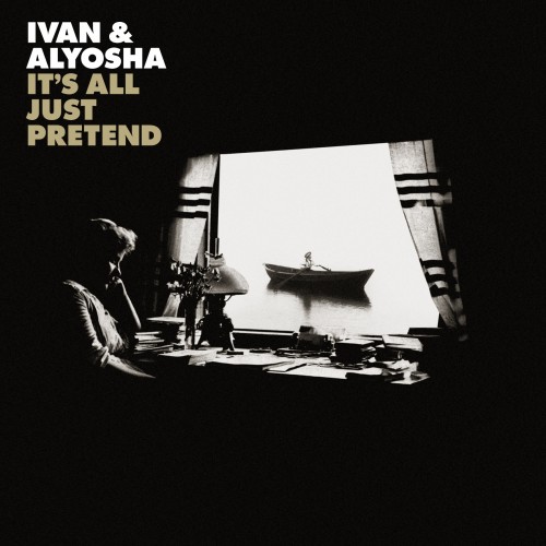 ivan-alyosha-its-all-just-pretend-500x500