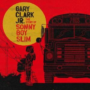 Gary Clark Jr.: The Story of Sonny Boy Slim