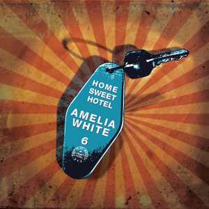 Amelia White: Home Sweet Hotel