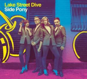 Lake Street Dive: Side Pony