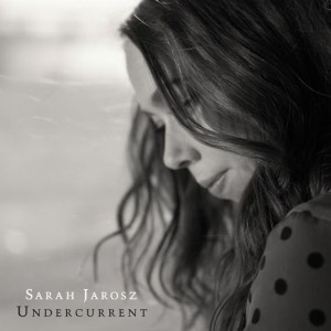 Sarah Jarosz To Release New Album Undercurrent